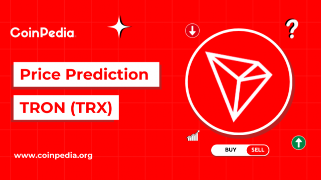 TRON (TRX) Price Prediction 2026, 2027 – 2030: How High Can TRX Go?
