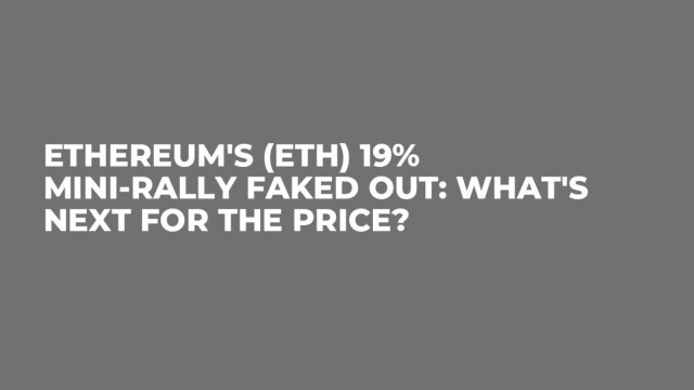Ethereum's (ETH) 19% Mini-Rally Faked Out: What's Next for Price?