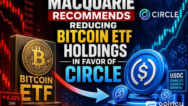 Macquarie Recommends Reducing Bitcoin ETF Holdings for Circle