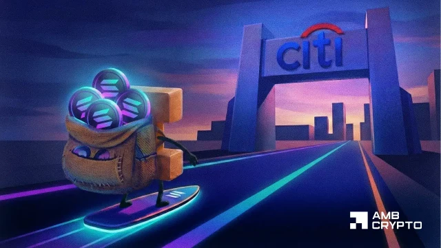 Citi builds on Solana: Will SOL become the ‘internet capital market'?