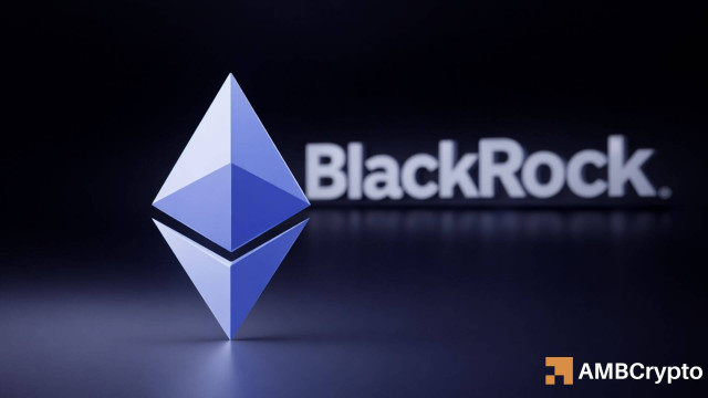 Can Ethereum's price rally to $2,400 after BlackRock's latest bet?