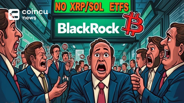 BlackRock Confirms No XRP or SOL ETF Applications Planned